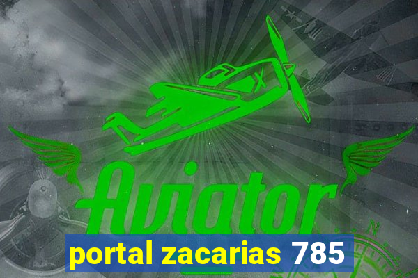 portal zacarias 785